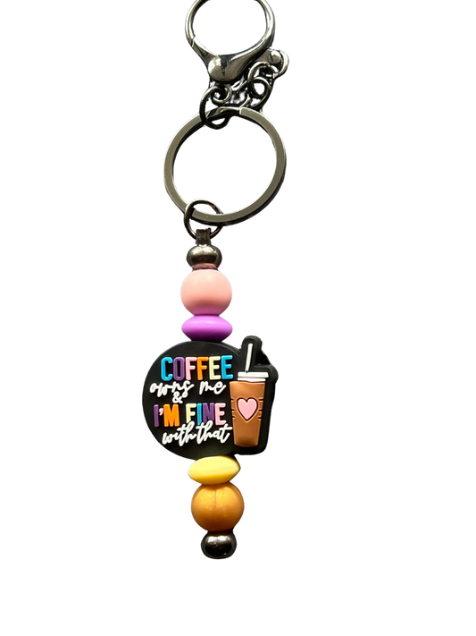 “Coffee Owns Me & I’m Fine With That” Keychain