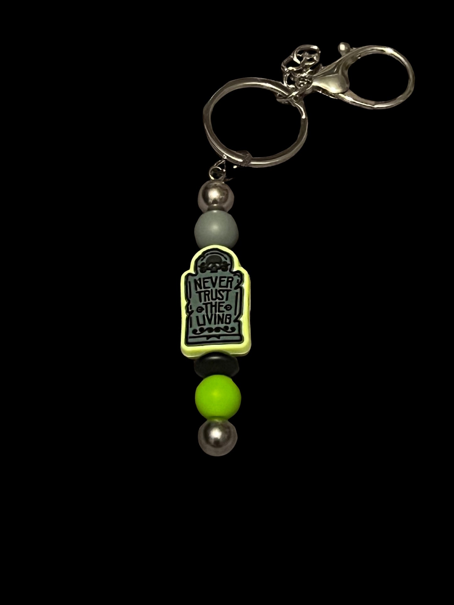 “Never Trust the Living” Keychain