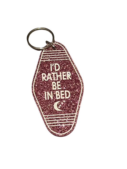 I’D RATHER BE IN BED MOTEL KEYCHAIN