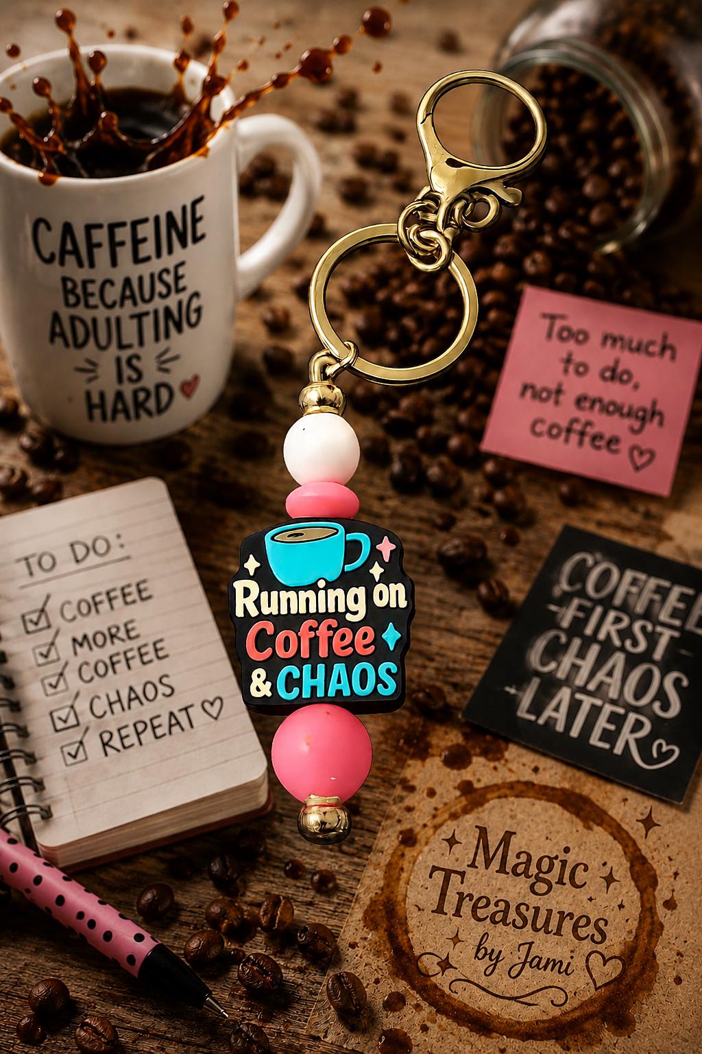 Running on Coffee & Chaos Handmade Keychain
