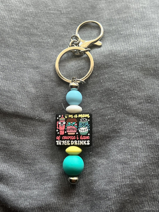 I’m a Mom of Course I Have Three Drinks Keychain