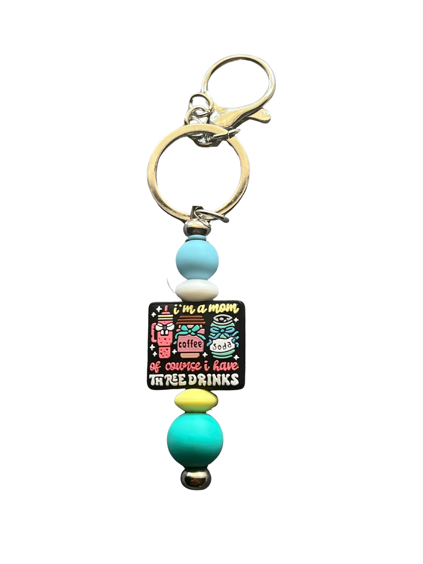 “I’m a Mom of Course I Have Three Drinks” Keychain