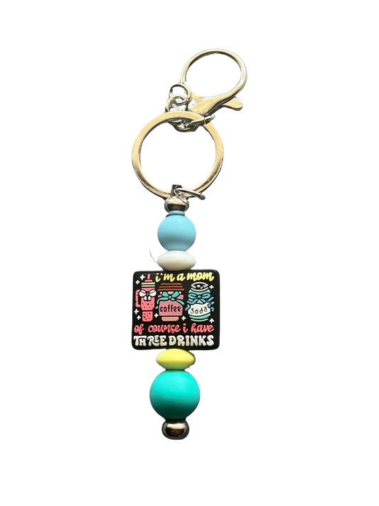 “I’m a Mom of Course I Have Three Drinks” Keychain
