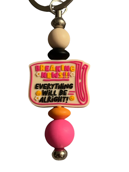 “Breaking News!!! Everything Will Be Alright!!” Keychain