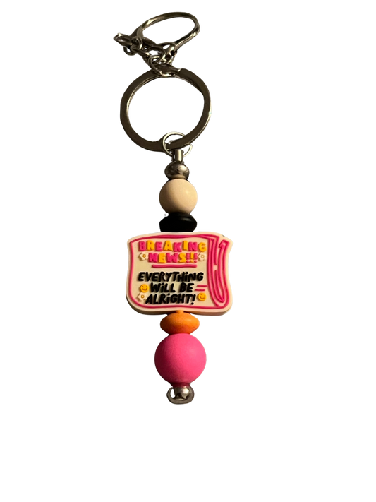 “Breaking News!!! Everything Will Be Alright!!” Keychain