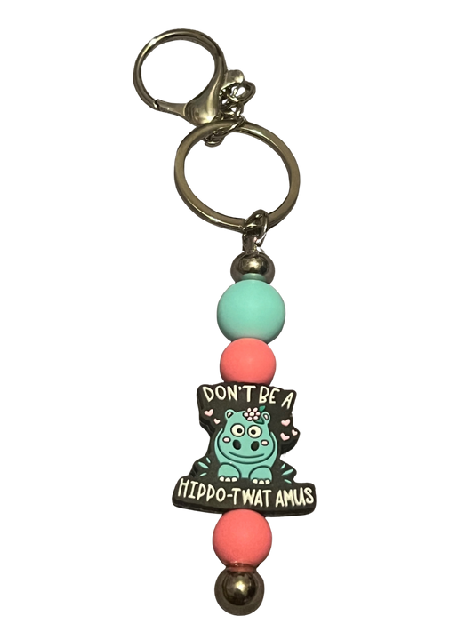 “Don’t Be a Hippo-Twat-Amus” Keychain