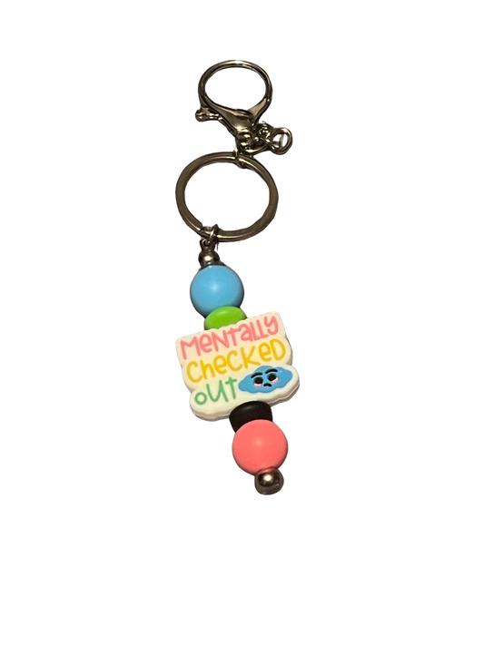 “Mentally Checked Out” Keychain