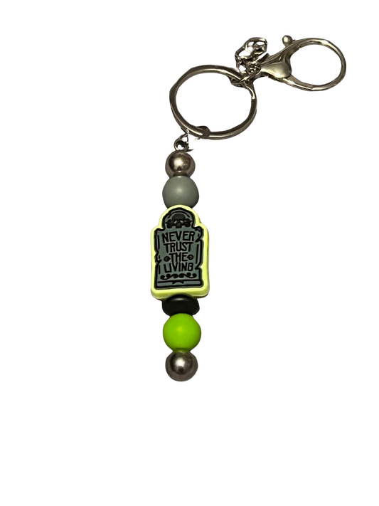 “Never Trust the Living” Keychain
