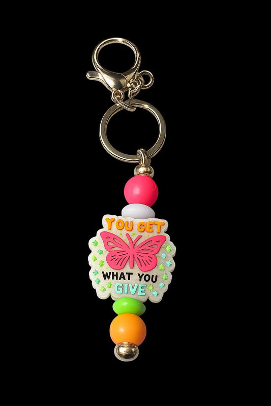 You Get What You Give Keychain